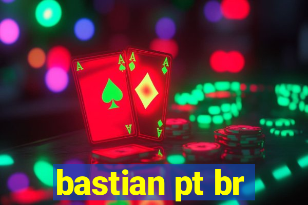 bastian pt br